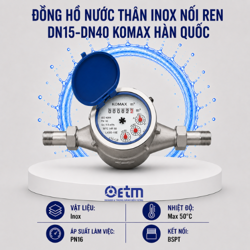 Đồng hồ nước thân INOX  nối ren DN15- DN40 Komax Hàn Quốc